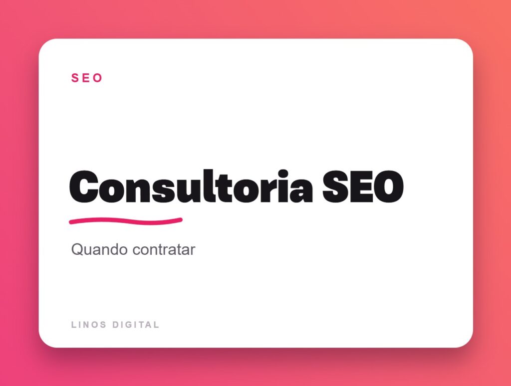 Capa do artigo: Quando contratar uma consultoria SEO e o que esperar do serviço