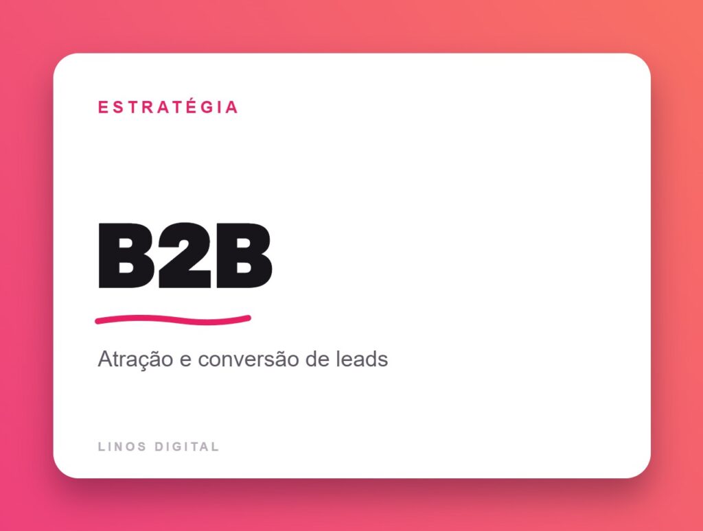 Capa do artigo: Marketing digital para B2B: atração e conversão de leads