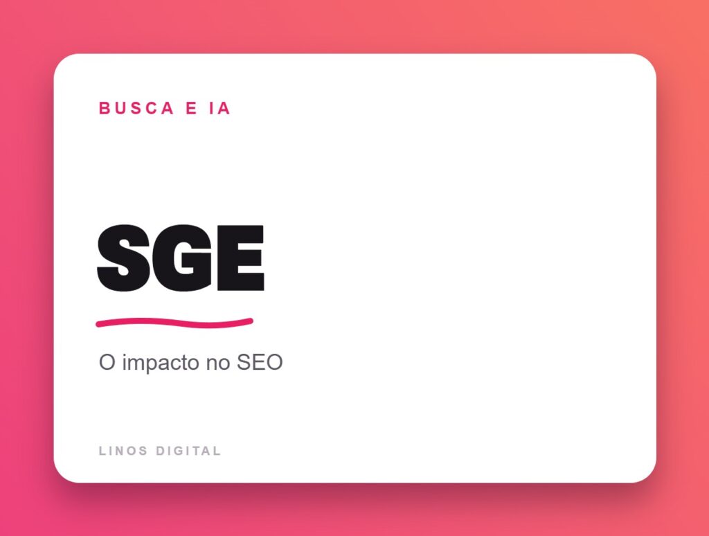 Capa do artigo: SGE Google: o que é e como impacta o SEO